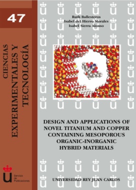 Design and applications of novel titanium and copper containing mesoporous organic-inorganic hybrid materials