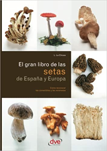 El gran libro de las setas de España y Europa