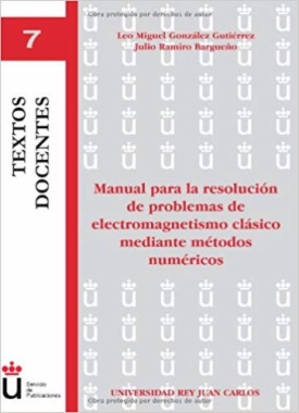 Manual para la resolución de problemas de electromagnetismo clásico mediante métodos numéricos