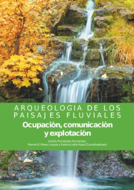 Arqueología de los paisajes fluviales