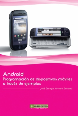 Android: Programación de dispositivos móviles a través de ejemplos