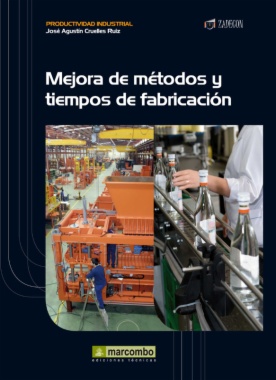 Mejora de métodos y tiempos de fabricación