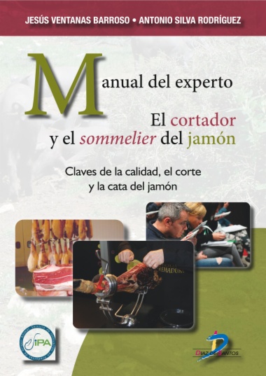 Manual del experto. El cortador y el sommelier del jamón