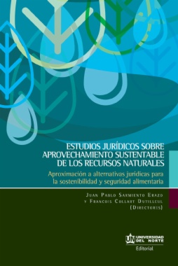 Estudios jurídicos sobre aprovechamiento sustentable de los recursos naturales