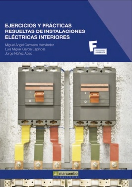 Ejercicios y prácticas resueltas de instalaciones eléctricas interiores