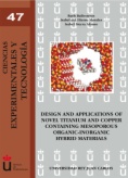 Design and applications of novel titanium and copper containing mesoporous organic-inorganic hybrid materials