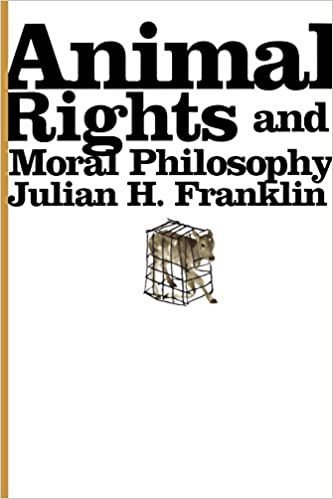 Animal Rights and Moral Philosophy