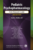 Pediatric Psychopharmacology for Primary Care