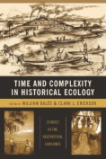 Time and Complexity in Historical Ecology