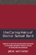 The Caring Heirs of Doctor Samuel Bard