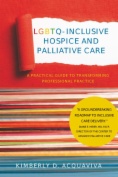 LGBTQ-Inclusive Hospice and Palliative Care