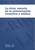 La ética, esencia de la comunicación científica y médica