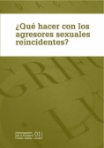 ¿Qué hacer con los agresores sexuales reincidentes?