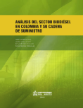 Análisis del sector biodiésel en Colombia y su cadena de suministro