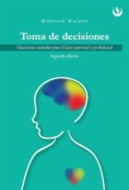 Toma de decisiones : Elecciones acertadas para el éxito personal y profesional